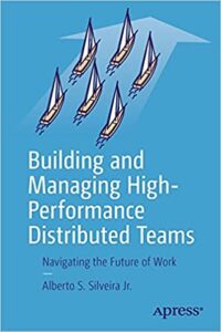 Capa do Livro: Building and Managing High-Performance Distributed Teams, por Alberto Silveira